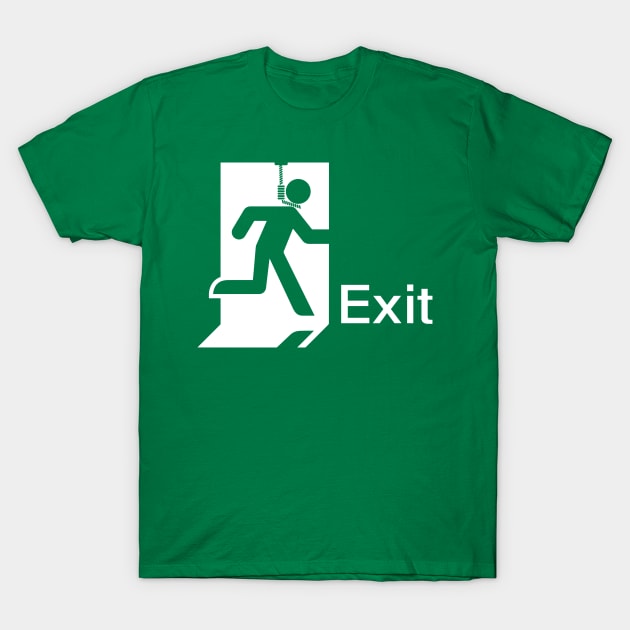 Exit from life T-Shirt by LateralArt